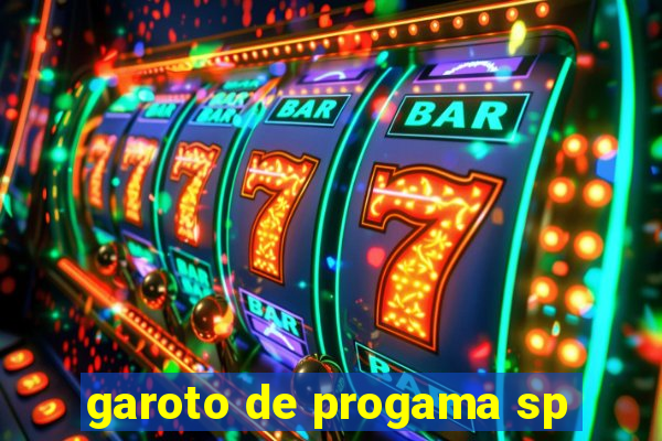 garoto de progama sp